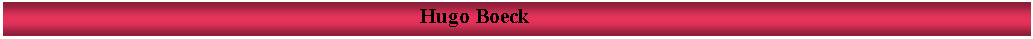 Textfeld: 	Hugo Boeck			